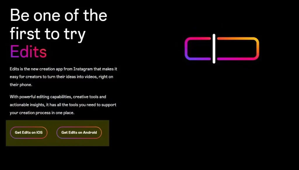 Edits is the new creation app